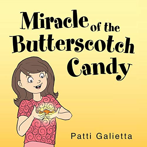 Beispielbild fr Miracle of the Butterscotch Candy zum Verkauf von Better World Books