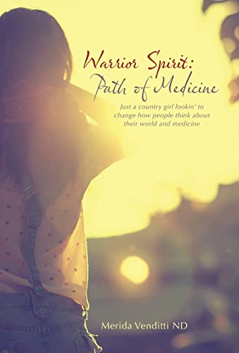9781504331852: Warrior Spirit: Path of Medicine: Just a country girl lookin' to change how people think about their world and medicine