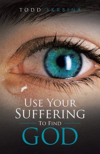 Stock image for Use Your Suffering To Find God for sale by Chiron Media