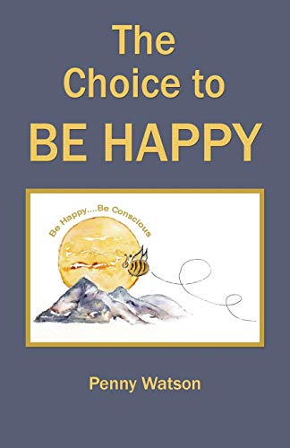 Imagen de archivo de The Choice to Be Happy a la venta por Lakeside Books