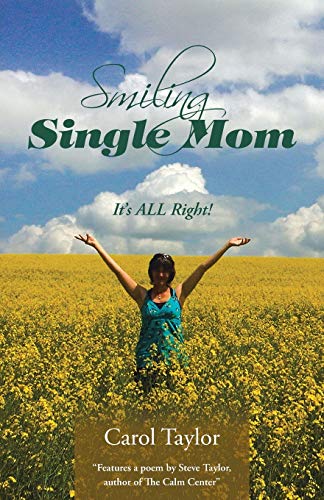 Stock image for Smiling Single Mom: It's ALL Right! for sale by Chiron Media