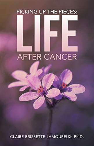 Stock image for PICKING UP THE PIECES: LIFE AFTER CANCER for sale by Chiron Media