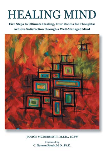 Stock image for HEALING MIND: Five Steps to Ultimate Healing, Four Rooms for Thoughts: Achieving Satisfaction through a Well Managed Mind for sale by Chiron Media