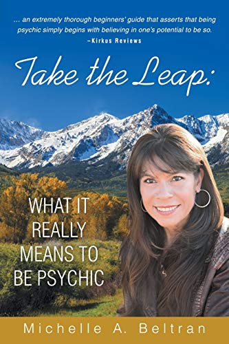 Imagen de archivo de Take the Leap: What It Really Means to Be Psychic a la venta por Goodwill Books