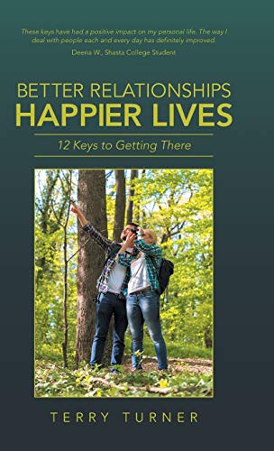 Beispielbild fr Better Relationships Happier Lives: 12 Keys to Getting There zum Verkauf von Lakeside Books