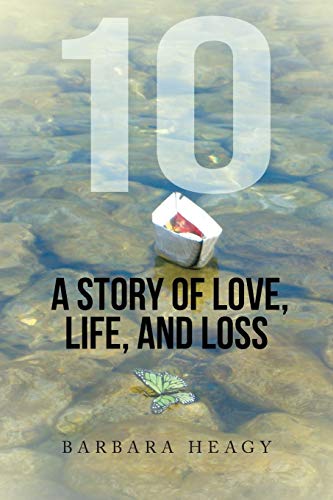 Stock image for 10 - A Story of Love, Life, and Loss for sale by Chiron Media