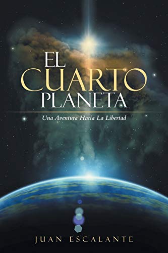 9781504343657: El Cuarto Planeta: Una Aventura Hacia La Libertad (Spanish Edition)