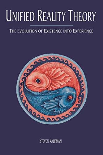 Stock image for Unified Reality Theory: The Evolution of Existence into Experience for sale by Lakeside Books