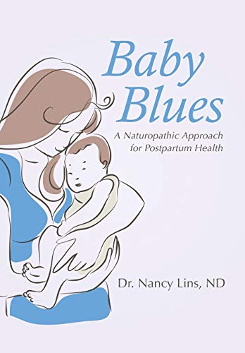 9781504343909: Baby Blues: A Naturopathic Approach for Postpartum Health