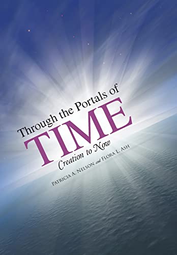 Stock image for Through the Portals of Time: Creation to Now for sale by Lakeside Books