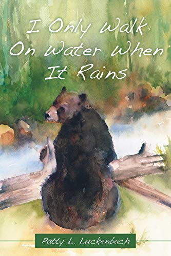 Stock image for I Only Walk On Water When It Rains for sale by Better World Books: West