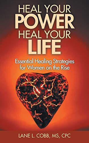 Beispielbild fr Heal Your Power Heal Your Life : Essential Healing Strategies for Women on the Rise zum Verkauf von Better World Books