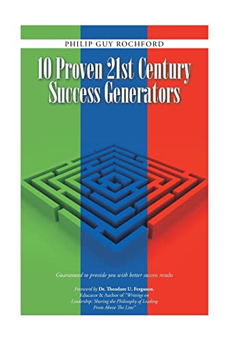 Beispielbild fr 10 Proven 21st Century Success Generators: Guaranteed to provide you with better success results zum Verkauf von Lakeside Books