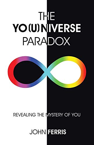 Beispielbild fr The Yo(u)niverse Paradox: Revealing the Mystery of You zum Verkauf von Lakeside Books