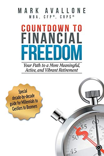 Stock image for Countdown to Financial Freedom: Your Path to a More Meaningful, Active, and Vibrant Retirement for sale by Bulk Book Warehouse