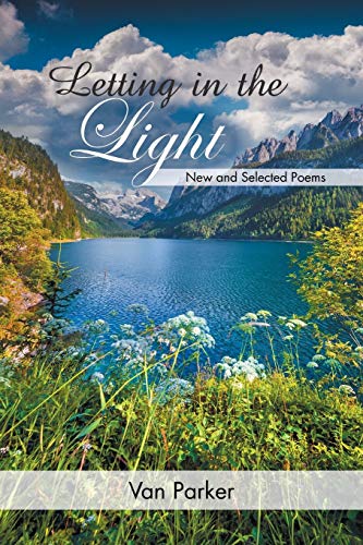 Stock image for Letting in the Light : New and Selected Poems for sale by Better World Books