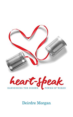 Stock image for Heart-Speak : Harnessing the Hidden Power of Words for sale by Better World Books: West