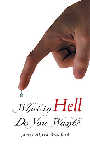Stock image for What in Hell Do You Want? for sale by Lakeside Books
