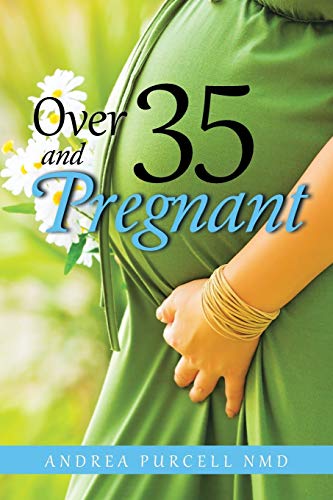 Beispielbild fr Over 35 and Pregnant zum Verkauf von Lakeside Books