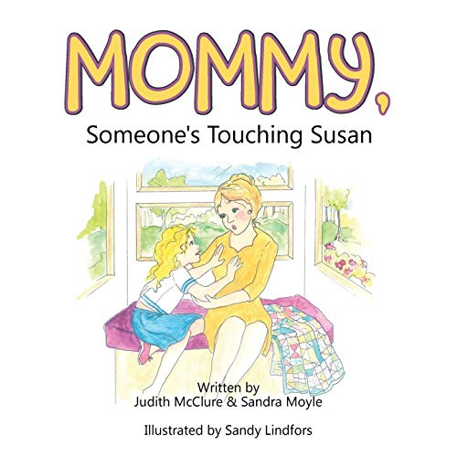 Imagen de archivo de Mommy, Someone's Touching Susan a la venta por Lakeside Books