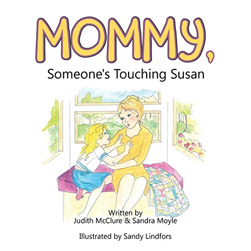 Stock image for Mommy, Someone's Touching Susan for sale by Lakeside Books