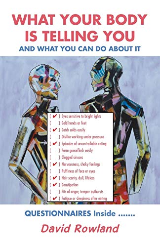 Imagen de archivo de What Your Body Is Telling You: And What You Can Do About It a la venta por Books Unplugged