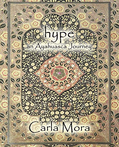 Hype an Ayahuasca Journey: Mora, Carla