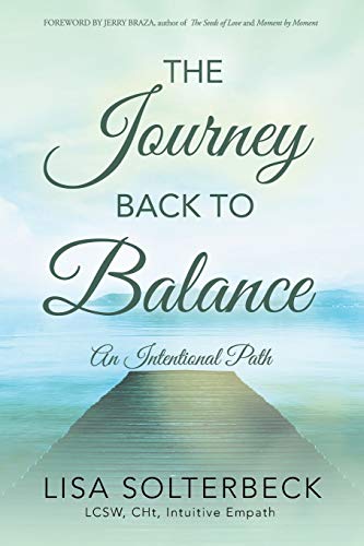 Stock image for The Journey Back to Balance: An Intentional Path for sale by Chiron Media