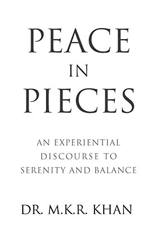 Imagen de archivo de Peace in Pieces: An Experiential Discourse to Serenity and Balance a la venta por Lakeside Books