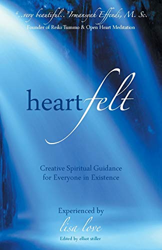 Stock image for Heartfelt: Creative Spiritual Guidance for Everyone in Existence for sale by Irish Booksellers