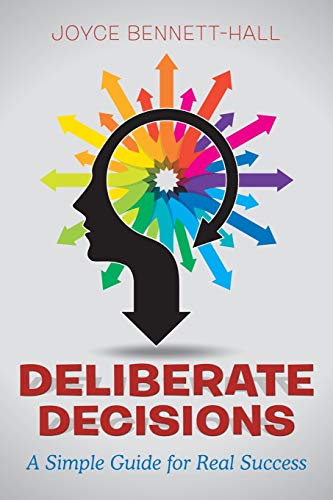 Imagen de archivo de Deliberate Decisions: A Simple Guide for Real Success a la venta por Books From California