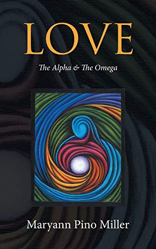 Stock image for Love: The Alpha & The Omega for sale by Lakeside Books