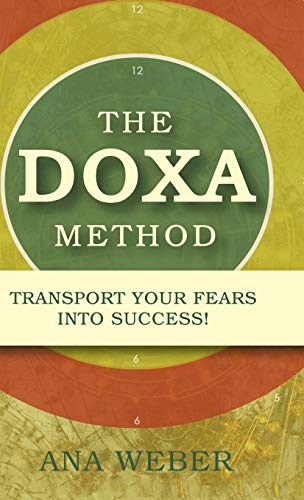 Stock image for The Doxa Method: Transport Your Fears Into Success! for sale by Lakeside Books