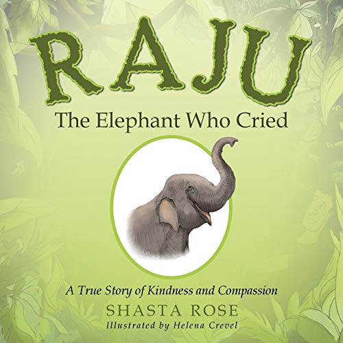 Beispielbild fr Raju the Elephant Who Cried: A True Story of Kindness and Compassion (Paperback or Softback) zum Verkauf von BargainBookStores