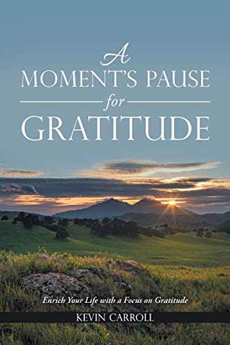 Beispielbild fr A Moment's Pause for Gratitude: Enrich Your Life with a Focus on Gratitude zum Verkauf von SecondSale