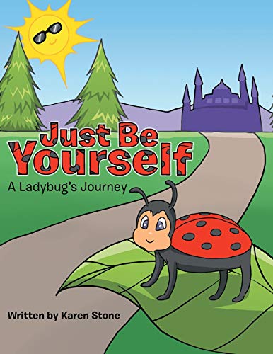 Beispielbild fr Just Be Yourself: A Ladybug's Journey zum Verkauf von Lakeside Books