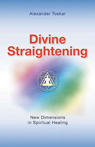 9781504390668: Divine Straightening: New Dimensions in Spiritual Healing