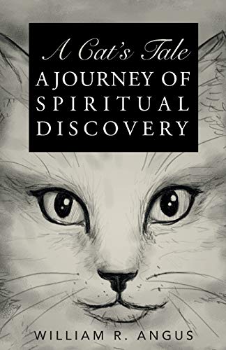 Stock image for A Cat's Tale: A Journey of Spiritual Discovery for sale by SecondSale