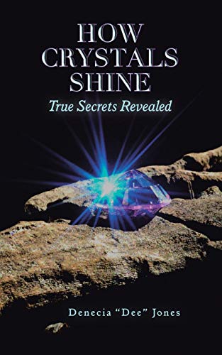 Imagen de archivo de How Crystals Shine: True Secrets Revealed a la venta por Lakeside Books