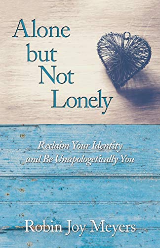 Beispielbild fr Alone but Not Lonely: Reclaim Your Identity and Be Unapologetically You zum Verkauf von WorldofBooks