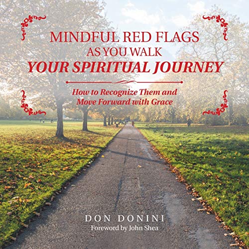 Stock image for Mindful Red Flags as You Walk Your Spiritual Journey: How to Recognize Them and Move Forward with Grace for sale by HPB-Red