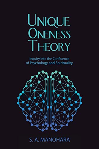 Stock image for Unique Oneness Theory: Inquiry into the Confluence of Psychology and Spirituality for sale by Lakeside Books