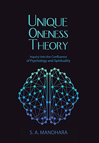 Stock image for Unique Oneness Theory: Inquiry into the Confluence of Psychology and Spirituality for sale by Lakeside Books