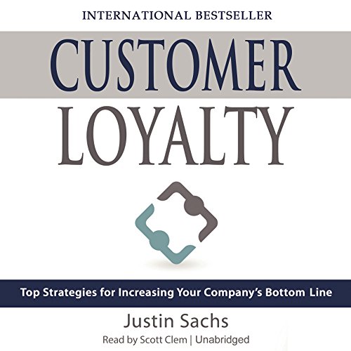 Stock image for Customer Loyalty: Top Strategies for Increasing Your Company S Bottom Line for sale by Buchpark