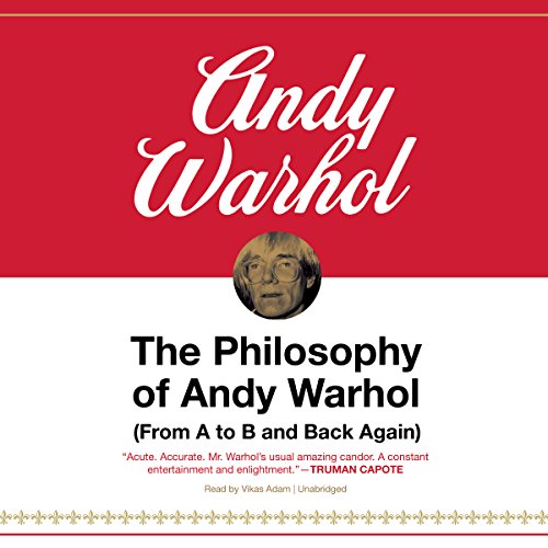 Imagen de archivo de The Philosophy of Andy Warhol: (From A to B and Back Again) a la venta por The Yard Sale Store