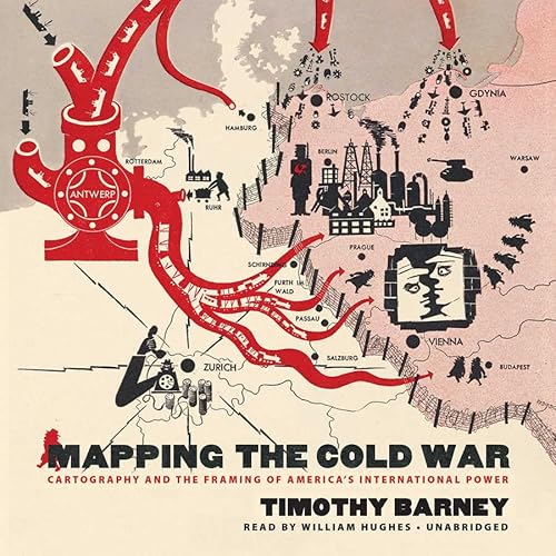 9781504606806: Mapping the Cold War: Cartography and the Framing of America's International Power