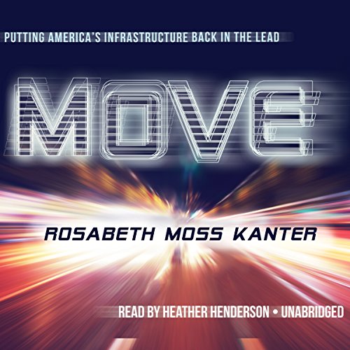 Stock image for Move: Putting America's Infrastructure Back in the Lead for sale by HPB-Red