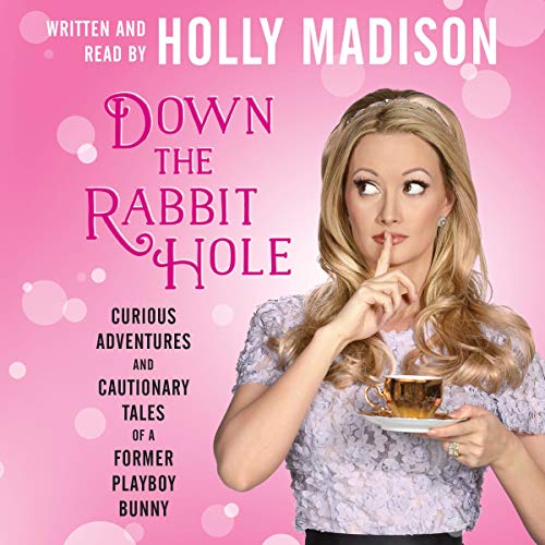 Stock image for Down the Rabbit Hole: Curious Adventures and Cautionary Tales of a Former Playboy Bunny for sale by SecondSale