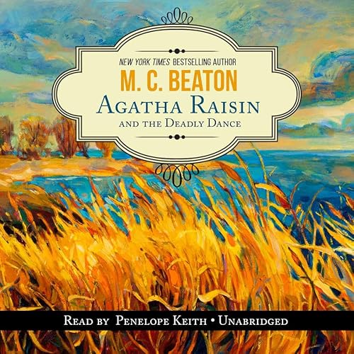 9781504612821: Agatha Raisin and the Deadly Dance (Agatha Raisin Mysteries, Book 15)