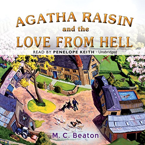 Beispielbild fr Agatha Raisin and the Love from Hell (Agatha Raisin Mysteries, Book 11) (The Agatha Raisin Mysteries) zum Verkauf von HPB-Ruby